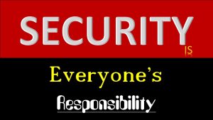 who is responsible for security by . Security Risk Assessment